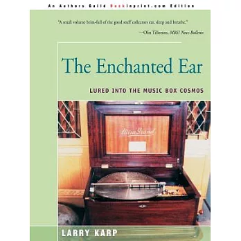 The Enchanted Ear: Or Lured Into the Music Box Cosmos