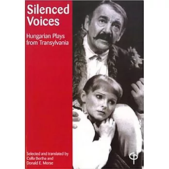 Silenced Voices: Hungarian Plays from Transylvania