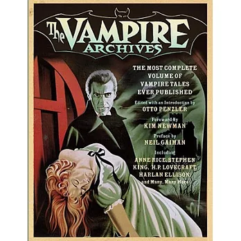 The Vampire Archives: The Most Complete Volume of Vampire Tales Ever Published