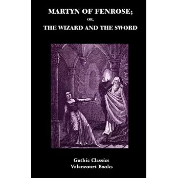 Martyn of Fenrose; Or, The Wizard and the Sword