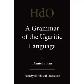 A Grammar of the Ugaritic Language: Second Impression with Corrections