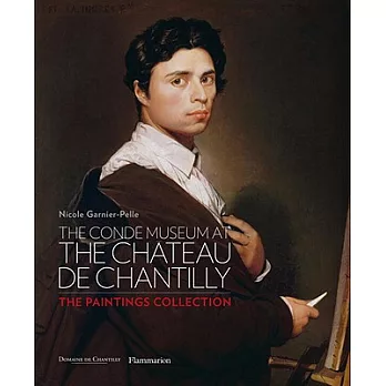 The Conde Museum at the Chateau de Chantilly: The Paintings Collection