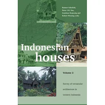 Indonesian Houses: Survey of Vernacular Architecture in Western Indonesia