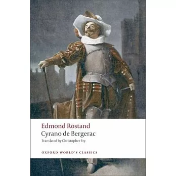 Cyrano de Bergerac: A Heroic Comedy in Five Acts