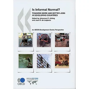 Is Informal Normal?: Towards More and Better Jobs in Developing Countries