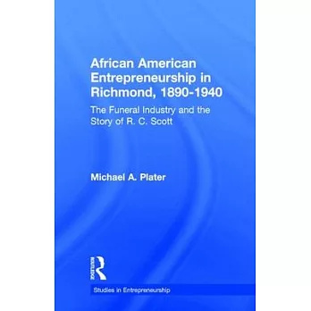 African American Entrepreneurship in Richmond, 1890-1940: The Story of R.C. Scott