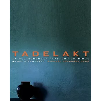 Tadelakt: An Old Moroccan Plaster Technique Newly Discovered