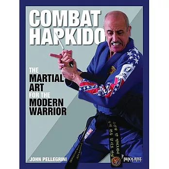 Combat Hapkido: The Martial Art for the Modern Warrior