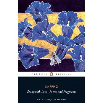 Stung With Love: Poems and Fragments