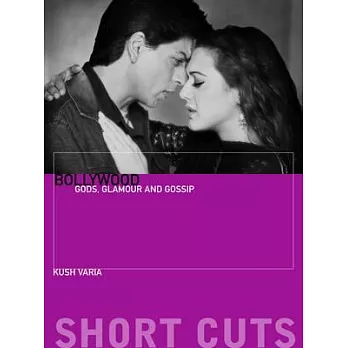 Bollywood: Gods, Glamour, and Gossip