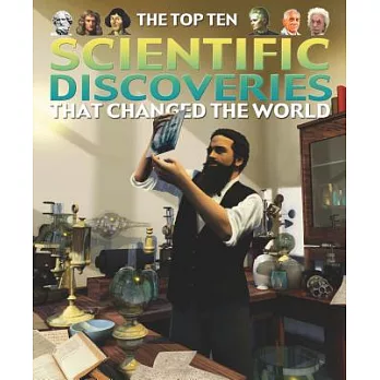 The Top Ten Scientific Discoveries That Changed the World