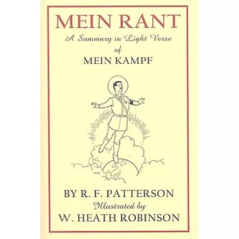 Mein Rant: A Summary in Light Verse of ”Mein Kampf”
