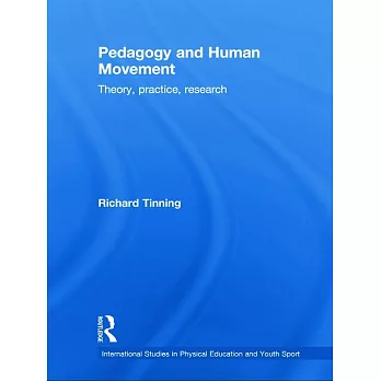 Pedagogy and Human Movement: Theory, Practice, Research