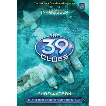 The 39 clues. 6, In too deep