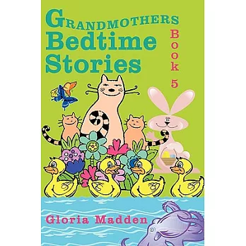 Grandmothers Bedtime Stories: Book 5