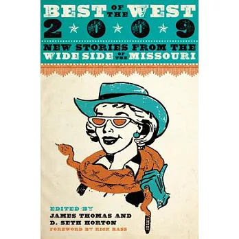 Best of the West: New Stories from the Wide Side of the Missouri