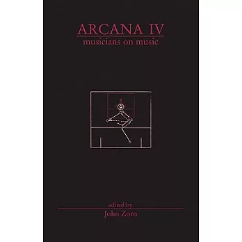 Arcana IV: Musicians on Music