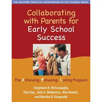 Collaborating With Parents for Early School Success: The Achieving-Behaving-Caring Program