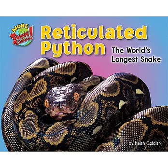 Reticulated Python: The World’s Longest Snake