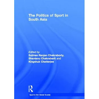 The Politics of Sport in South Asia