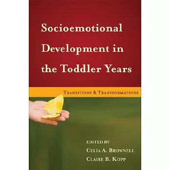 Socioemotional Development in the Toddler Years: Transitions and Transformations