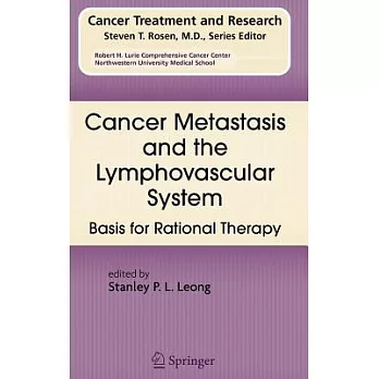 Cancer Metastatis and the Lymphovascular System: Bases for Rational Therapy