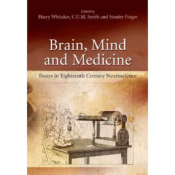 Brain, Mind and Medicine: Essays in Eighteenth Century Neuroscience