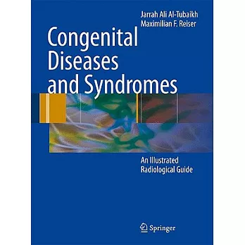 Congenital Diseases and Syndromes: An Illustrated Radiological Guide