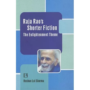 Raja Rao’s Shorter Fiction: The Enlightenment Theme