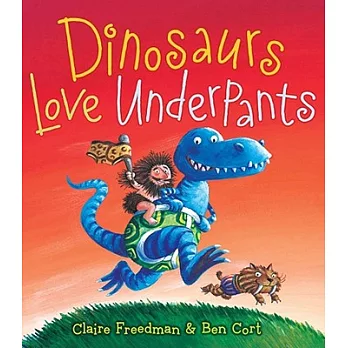 Dinosaurs love underpants /