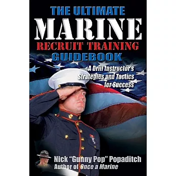 The Ultimate Marine Recruit Training Guidebook