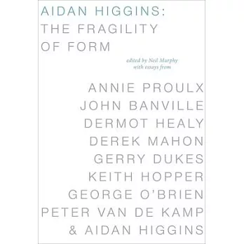 Aidan Higgins: The Fragility of Form
