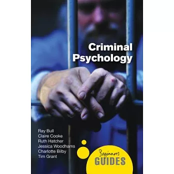 Criminal Psychology: A Beginner’s Guide