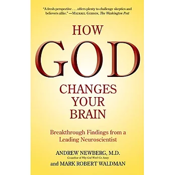 How God Changes Your Brain: Breakthrough Findings from a Leading Neuroscientist