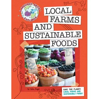 Local farms and sustainable foods /