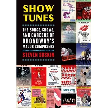Show Tunes: The Songs, Shows, and Careers of Broadway’s Major Composers