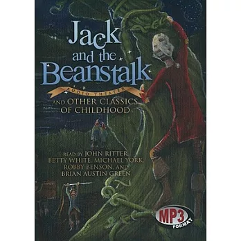 Jack and the Beanstalk and Other Classics of Childhood