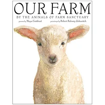 Our farm : by the animals of Farm Sanctuary /