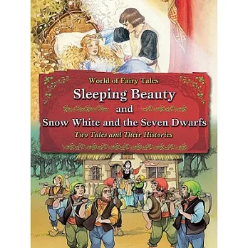 Sleeping Beauty and Snow White and the Seven Dwarfs: Two Tales and Their Histories