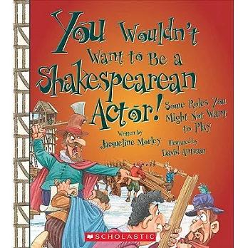 You Wouldn’t Want to Be a Shakespearean Actor!: Some Roles You Might Not Want to Play