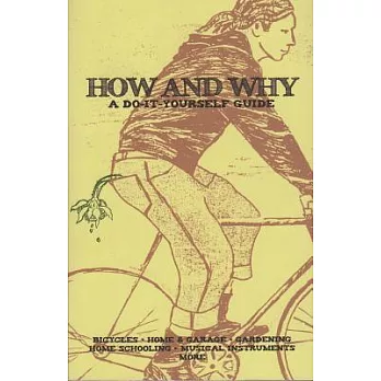 How and Why: A Do-It-Yourself Guide to Sustainable Living