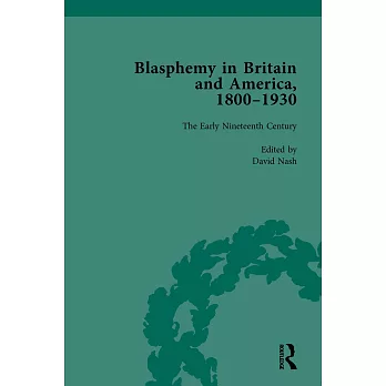 Blasphemy in Britain and America, 1800-1930