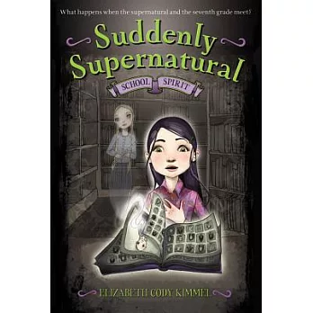 Suddenly Supernatural: School Spirit