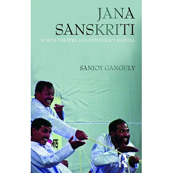 Jana Sanskriti: Forum Theatre and Democracy in India