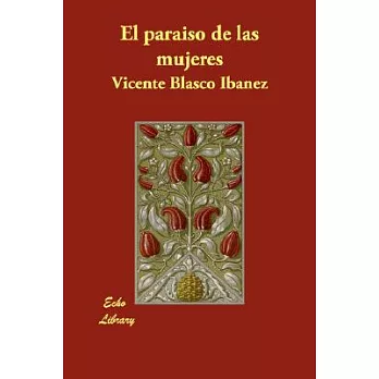 El Paraiso de las Mujeres/ The Paradise of Women
