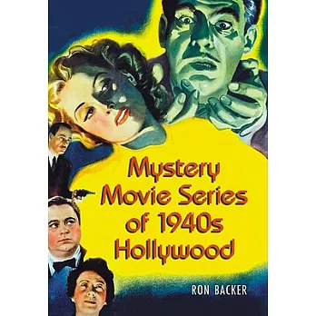 Mystery Movie Series of 1940’s Hollywood