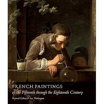 French Paintings of the Fifteenth Through the Eighteenth Century