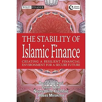 The Stability of Islamic Finance: Creating a Resilient Financial Environment for a Secure Future