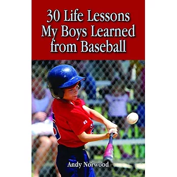 30 Life Lessons My Boys Learned from Baseball