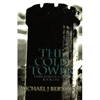 The Cold Tower: The Dark Heritage Saga
